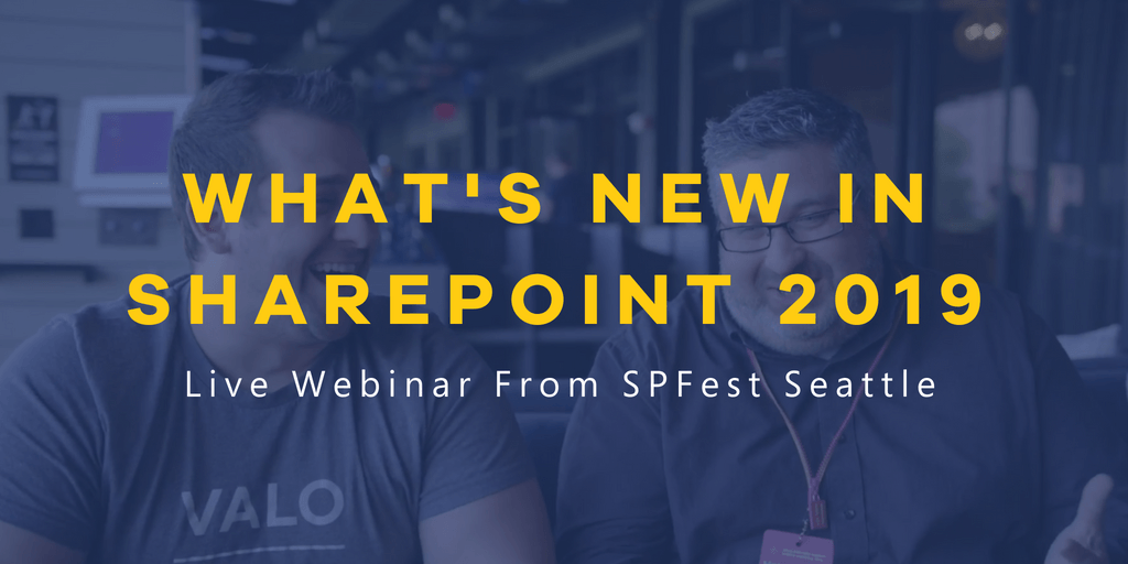 What's New in SharePoint 2019 Live From SPFest Seattle